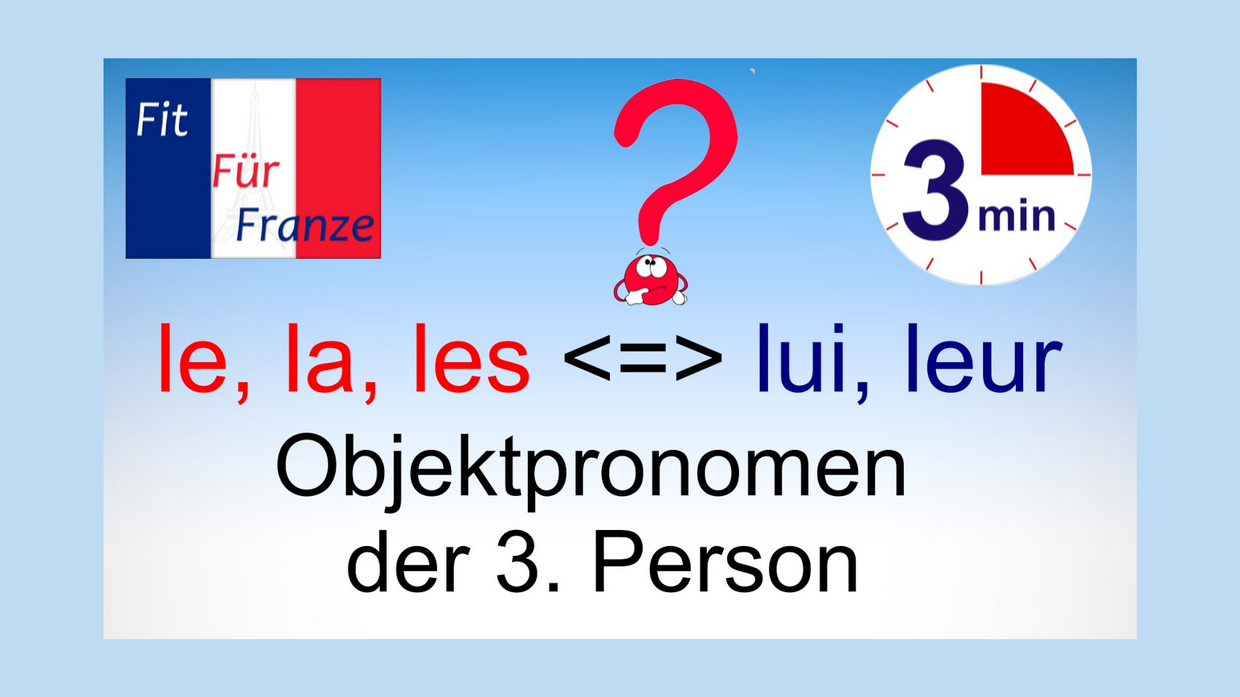 Objektpronomen Französisch übungen Mit Lösungen Französisch Nachhilfe kostenlos - Fit für Franze